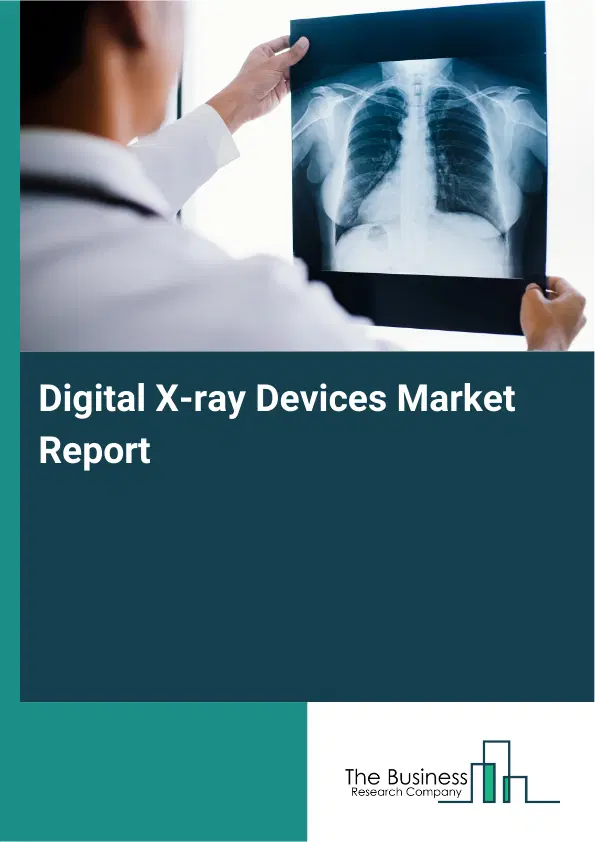 Global Digital X-ray Devices Market Report 2026