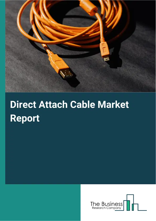 Global Direct Attach Cable Market Report 2026