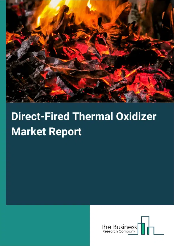 Global Direct-Fired Thermal Oxidizer Market Report 2026