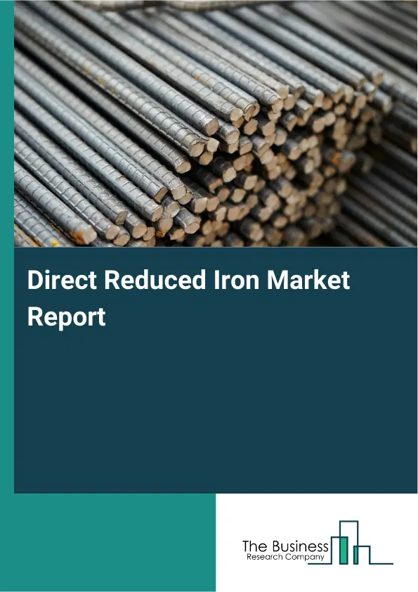 Global Direct Reduced Iron Market Report 2026