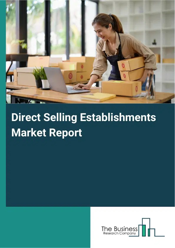 Global Direct Selling Establishments Market Report 2026