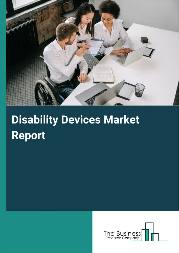 Global Disability Devices Market Report 2026