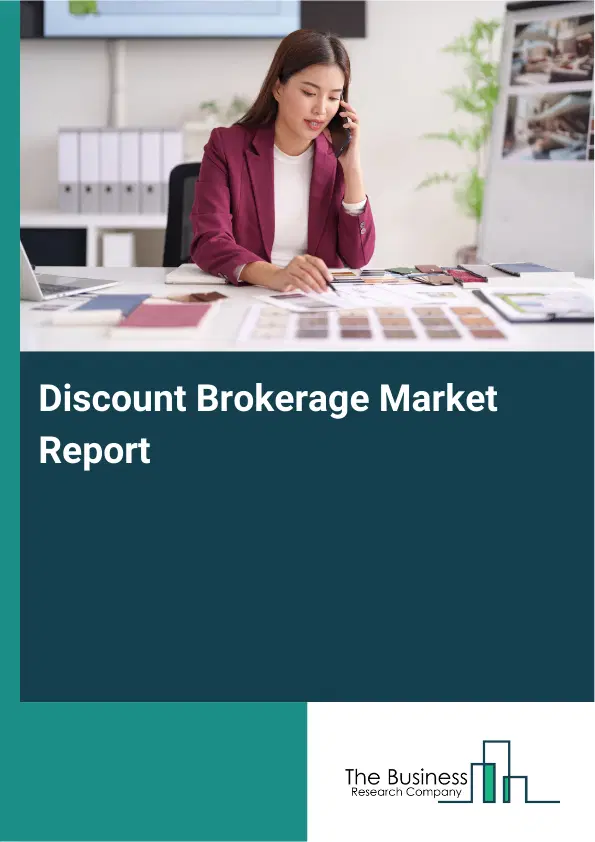 Global Discount Brokerage Market Report 2026