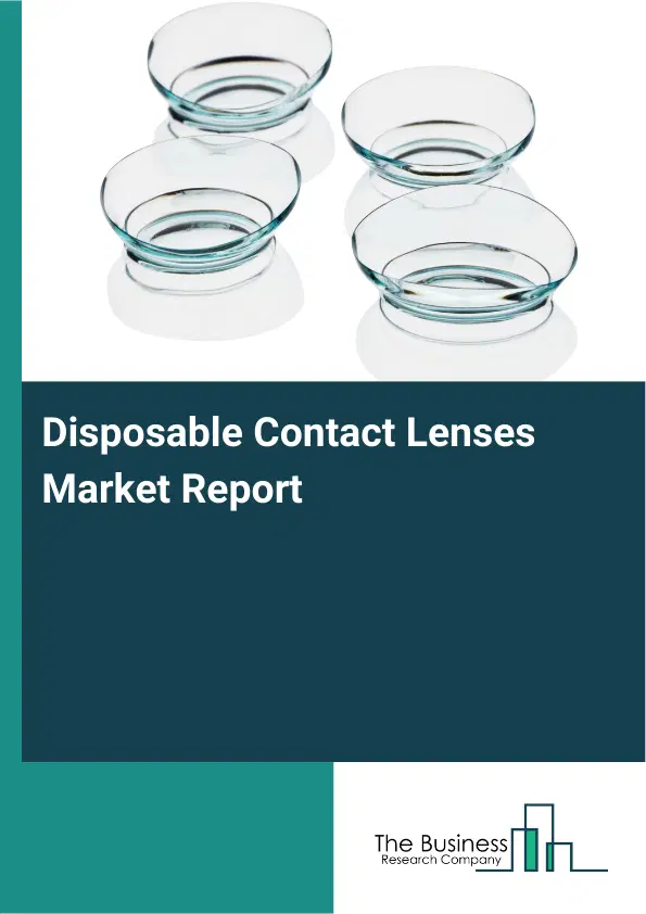 Global Disposable Contact Lenses Market Report 2026