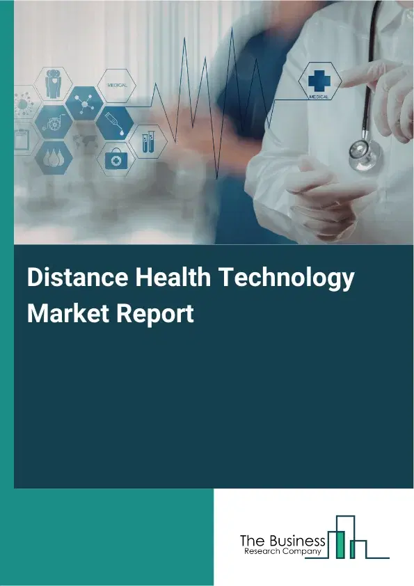 Global Distance Health Technology Market Report 2026