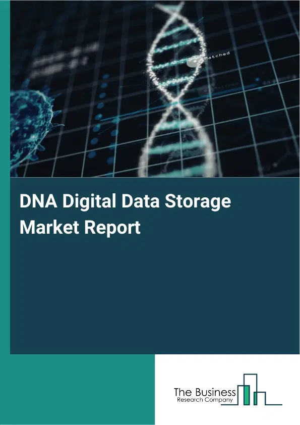 Global DNA Digital Data Storage Market Report 2026