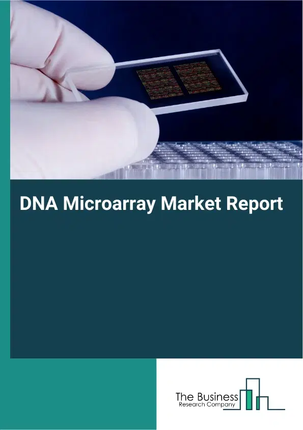 Global DNA Microarray Market Report 2026