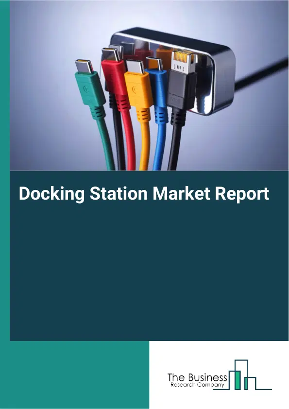 Global Docking Station Market Report 2026