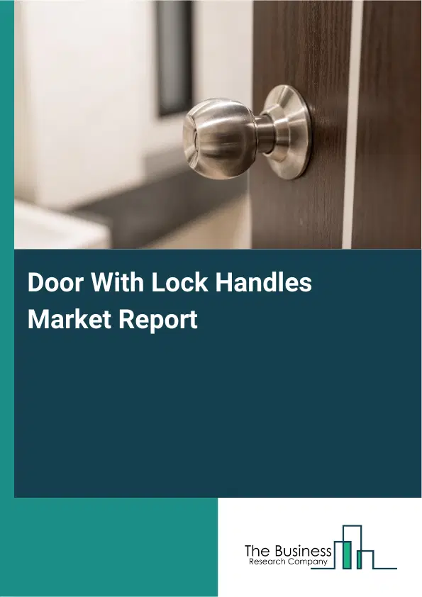 Global Door With Lock Handles Market Report 2026