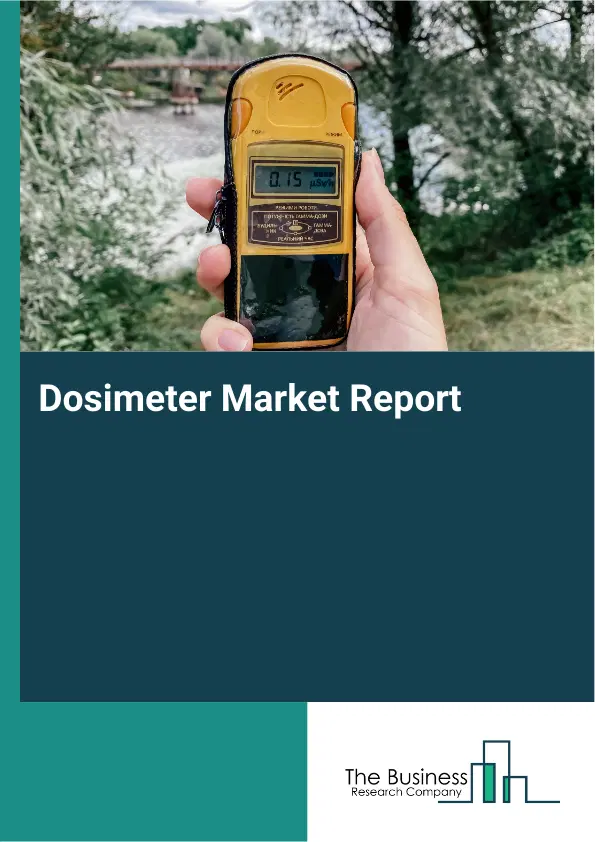 Global Dosimeter Market Report 2026