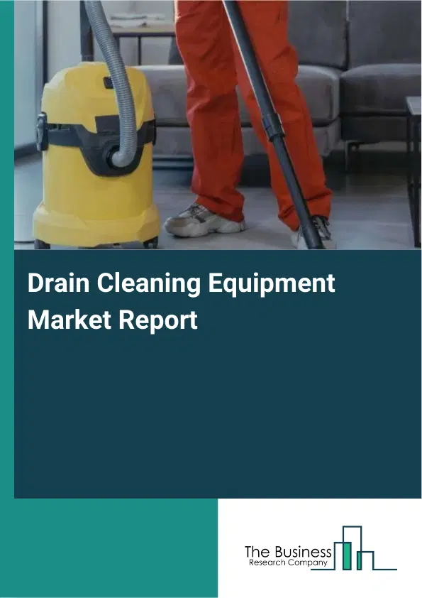 Global Drain Cleaning Equipment Market Report 2026
