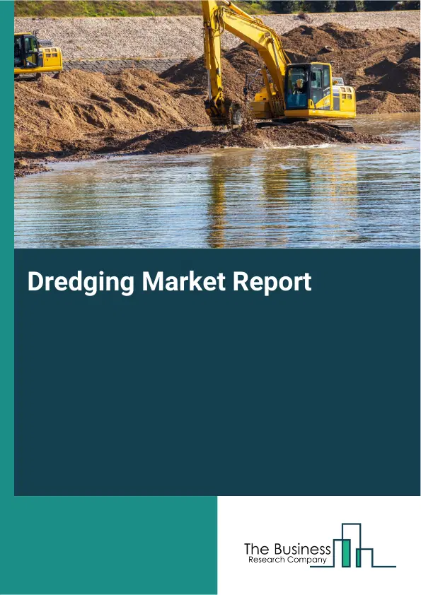 Global Dredging Market Report 2026
