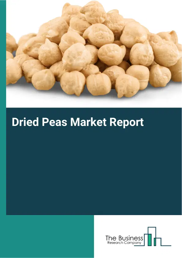 Global Dried Peas Market Report 2026