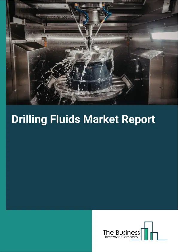 Global Drilling Fluids Market Report 2026