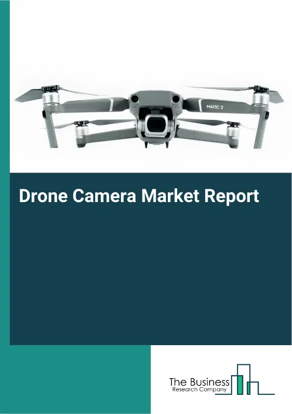Global Drone Camera Market Report 2026