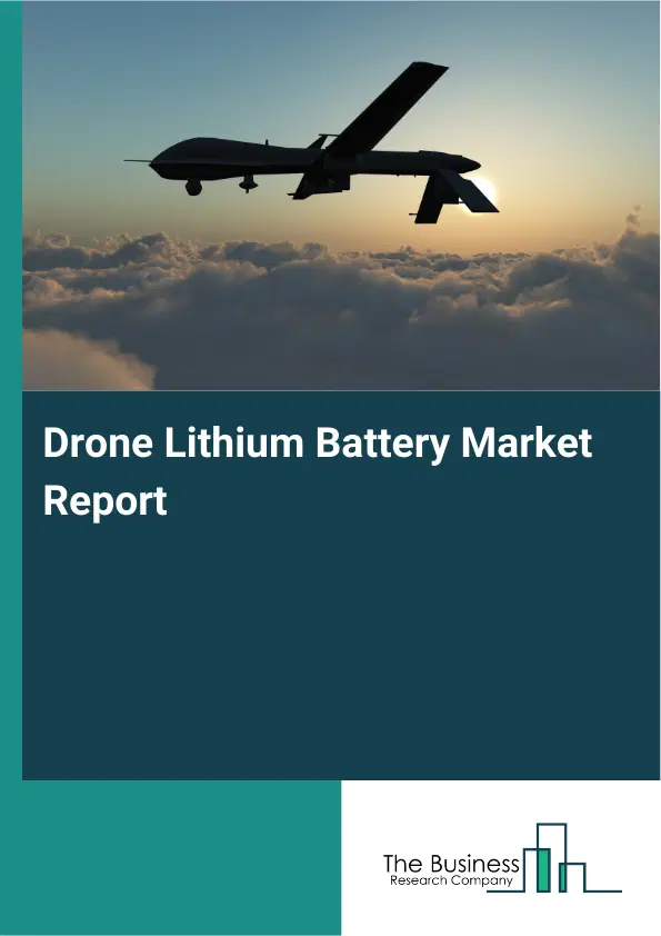Global Drone Lithium Battery Market Report 2026