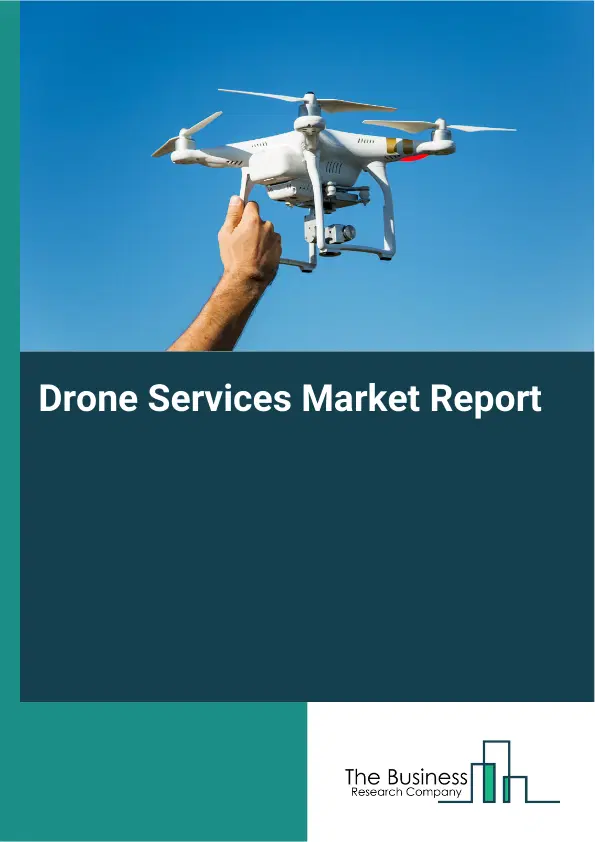 Global Drone Services Market Report 2026