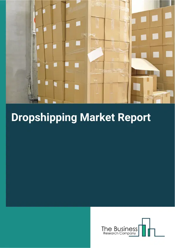 Dropshipping Market Report 2026