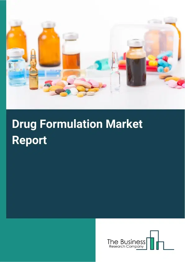 Global Drug Formulation Market Report 2026