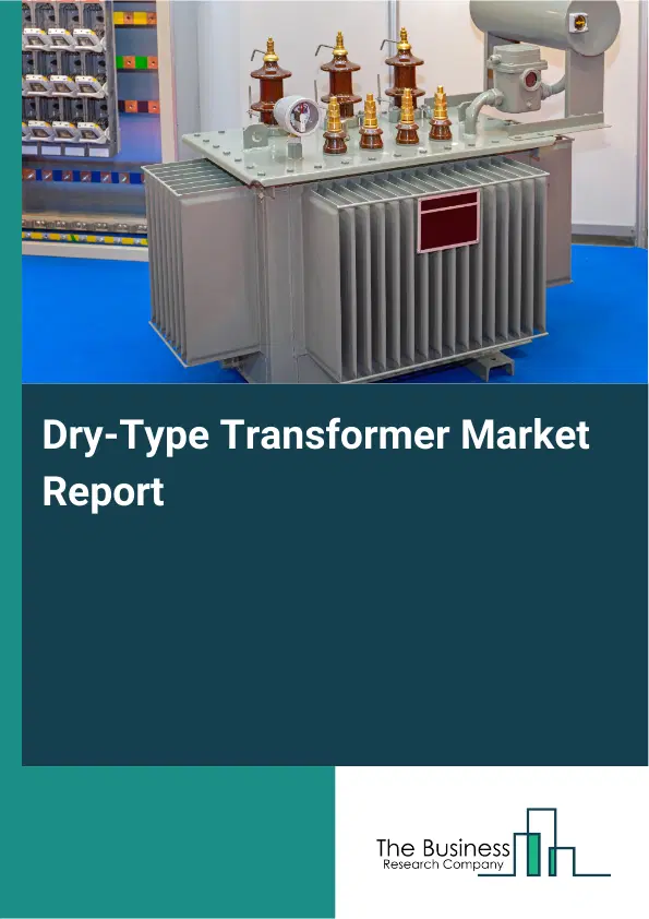Global Dry-Type Transformer Market Report 2026