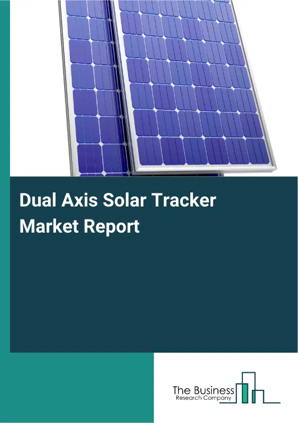 Global Dual Axis Solar Tracker Market Report 2026