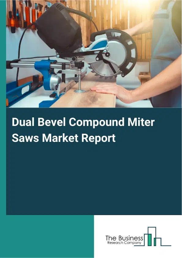 Global Dual Bevel Compound Miter Saws Market Report 2026