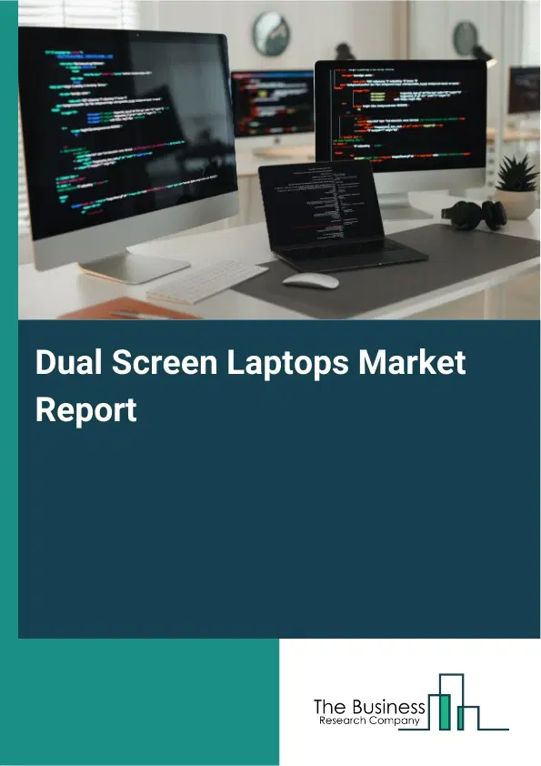 Global Dual Screen Laptops Market Report 2026