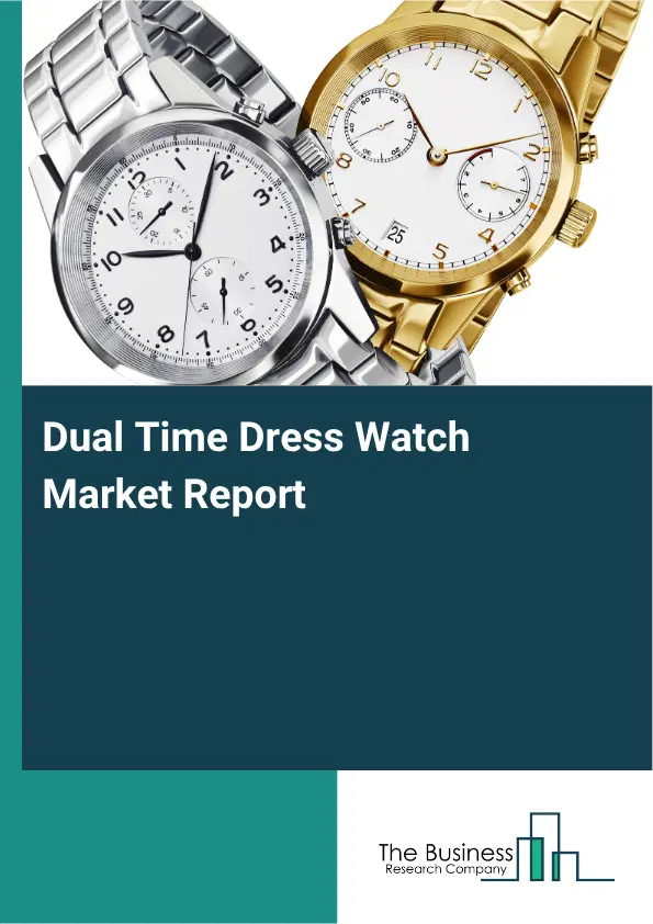 Dual Time Dress Watch Market Report 2026