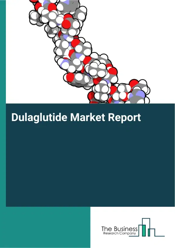 Global Dulaglutide Market Report 2026