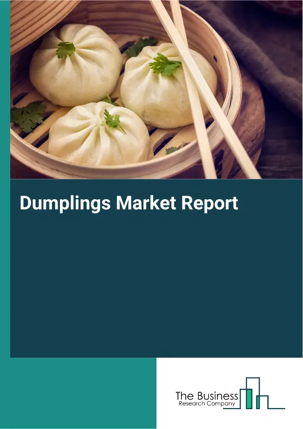 Global Dumplings Market Report 2026