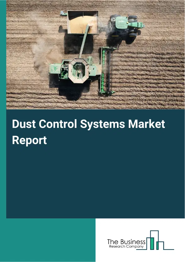 Global Dust Control Systems Market Report 2026