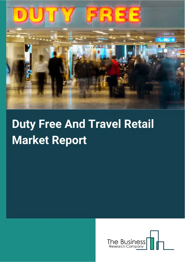 Global Duty Free And Travel Retail Market Report 2026