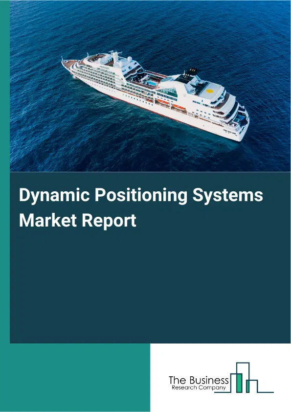 Global Dynamic Positioning Systems Market Report 2026