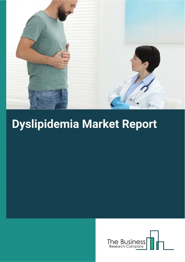 Global Dyslipidemia Market Report 2026