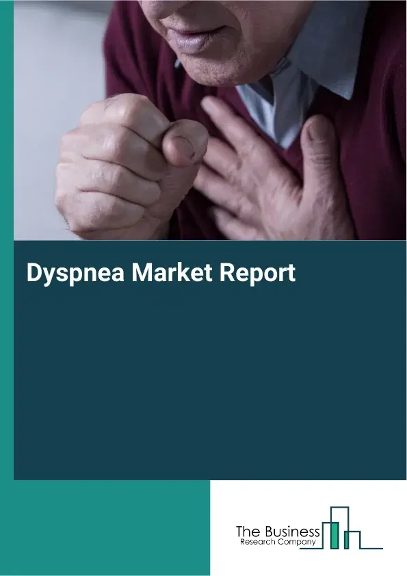Global Dyspnea Market Report 2026
