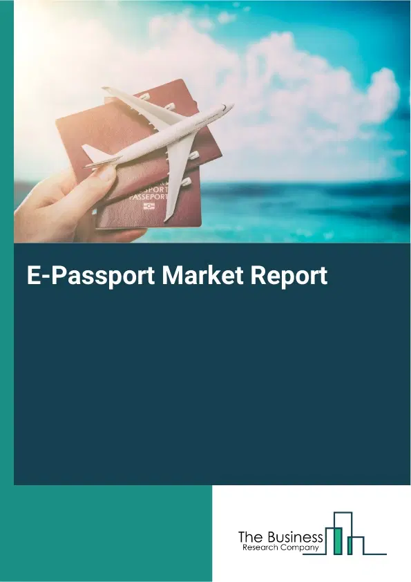 Global E-Passport Market Report 2026