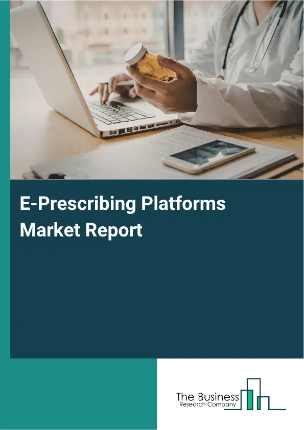 E-Prescribing Platforms Market Report 2026