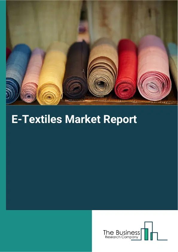 Global E-Textiles Market Report 2026