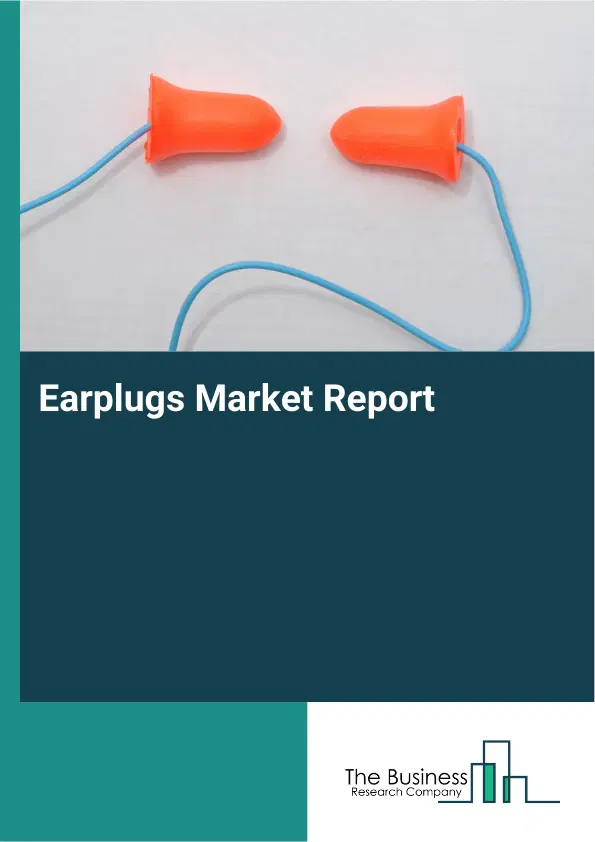 Global Earplugs Market Report 2026