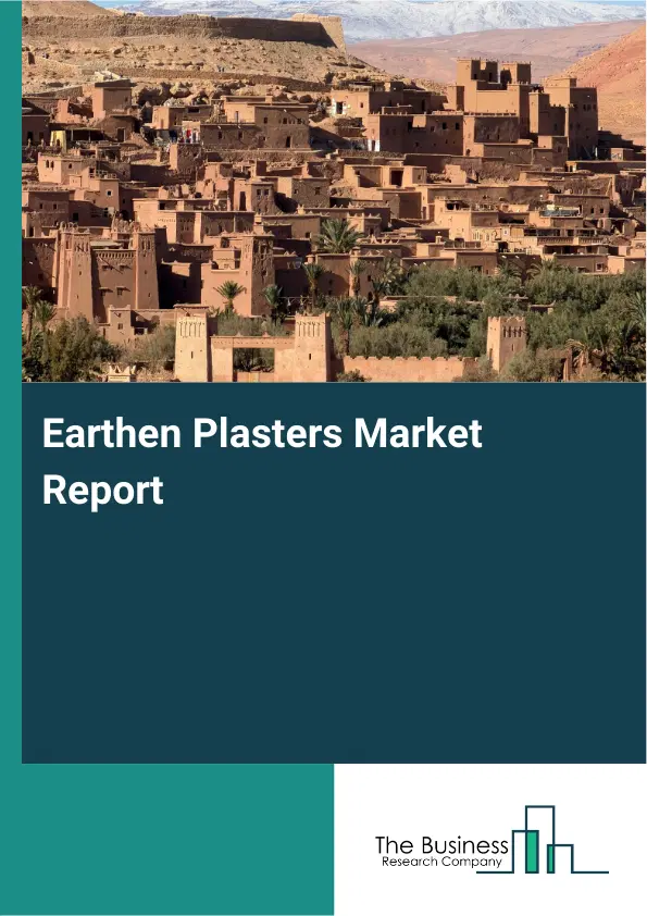 Global Earthen Plasters Market Report 2026