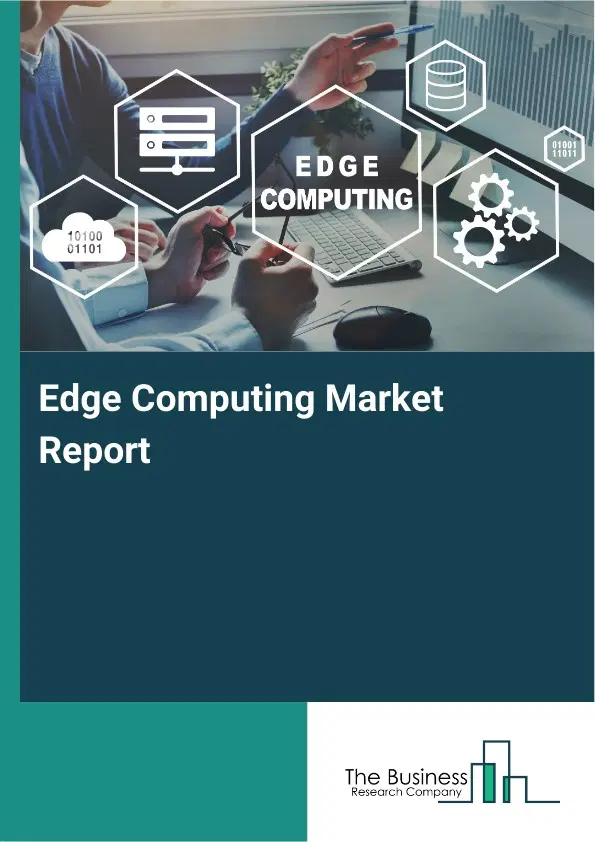 Global Edge Computing Market Report 2026