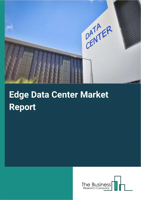 Global Edge Data Center Market Report 2026