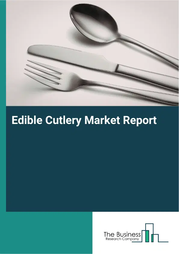 Global Edible Cutlery Market Report 2026