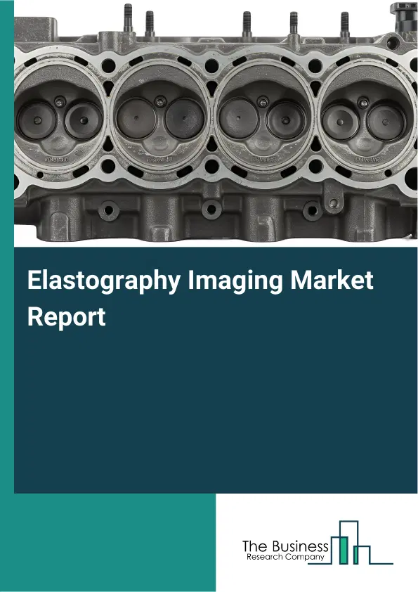 Global Elastography Imaging Market Report 2026