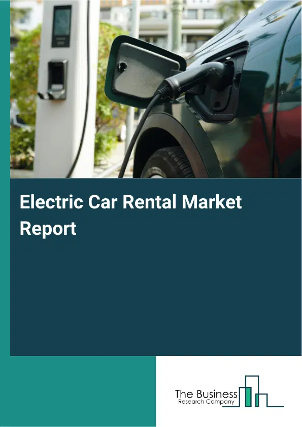 Global Electric Car Rental Market Report 2026