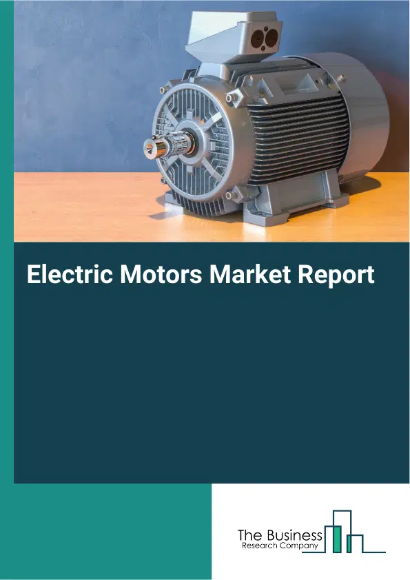 Global Electric Motors Market Report 2026