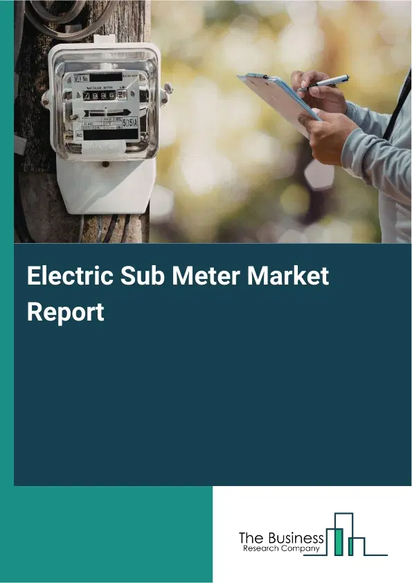 Global Electric Sub Meter Market Report 2026