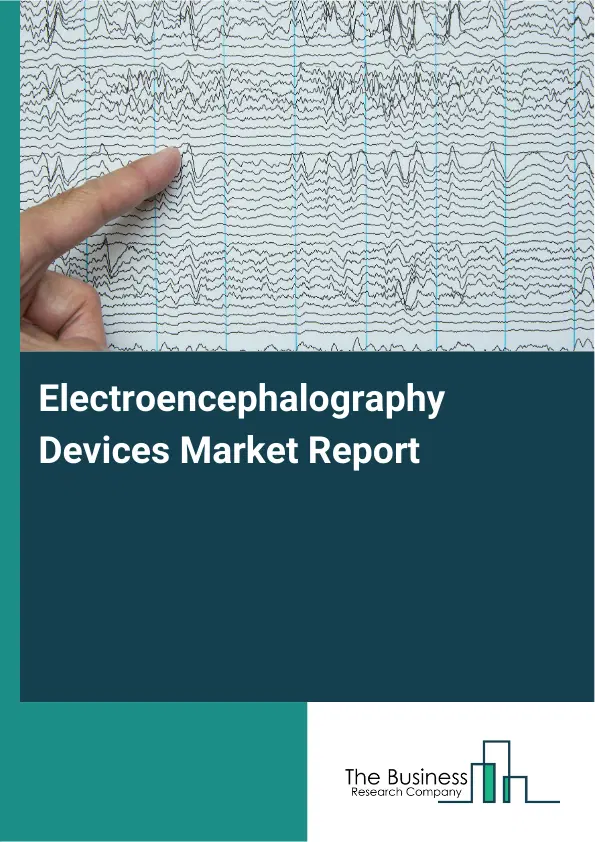 Global Electroencephalography Devices Market Report 2026