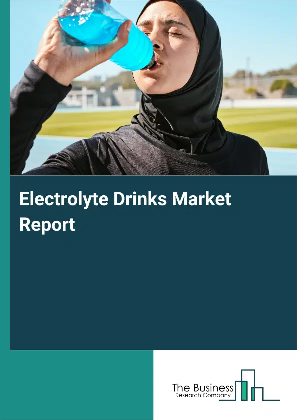 Global Electrolyte Drinks Market Report 2026