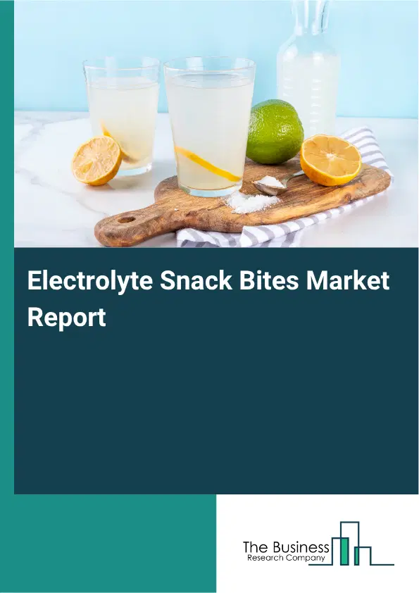 Electrolyte Snack Bites Market Report 2026